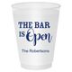 The Bar is Open Shatterproof Cups Image 1 of 5